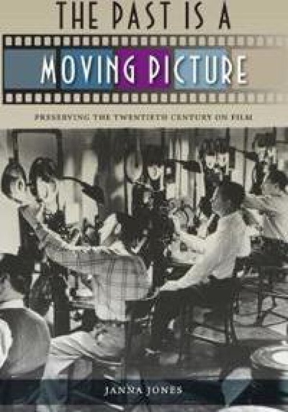 The Past is a Moving Picture