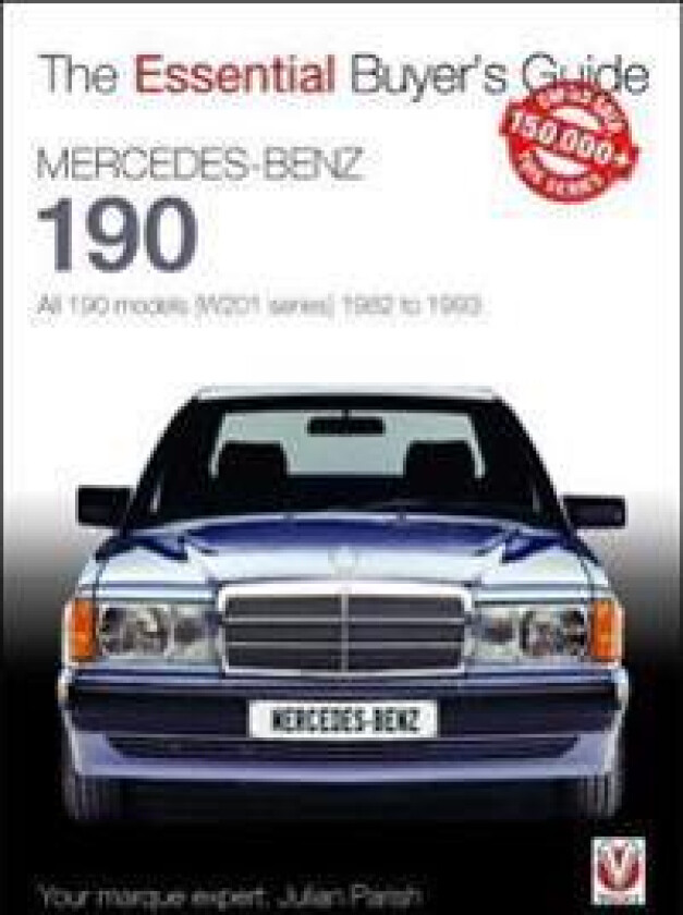 Mercedes-Benz 190: All 190 Models (W201 Series) 1982 to 1993