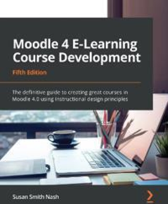 Moodle 4 E-Learning Course Development