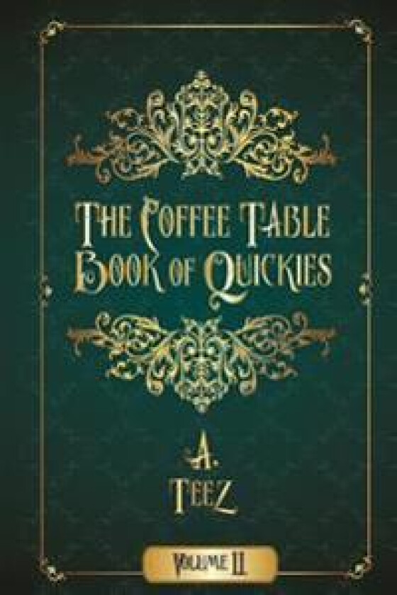 The Coffee Table Book of Quickies Volume II