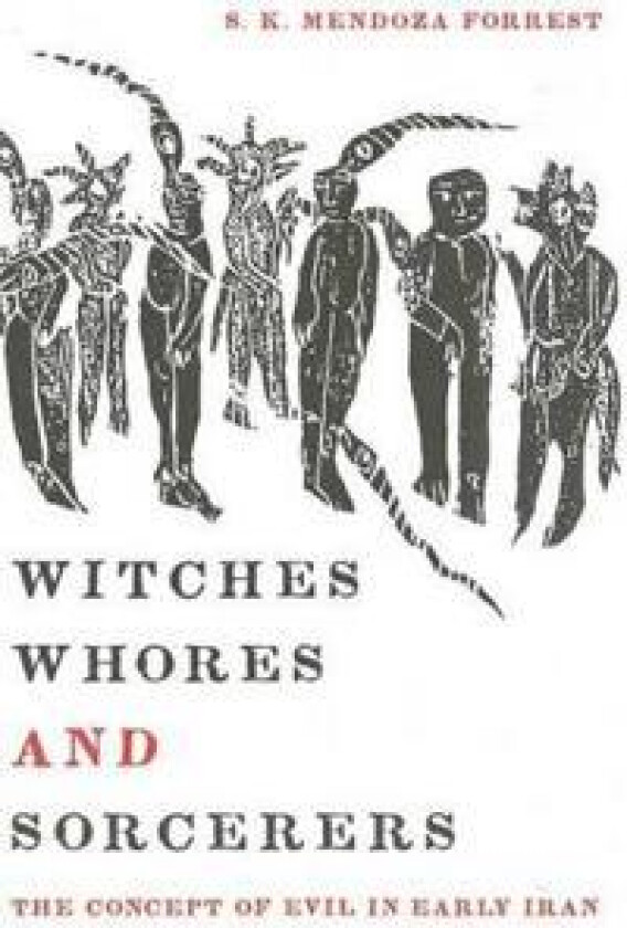 Witches, Whores, and Sorcerers