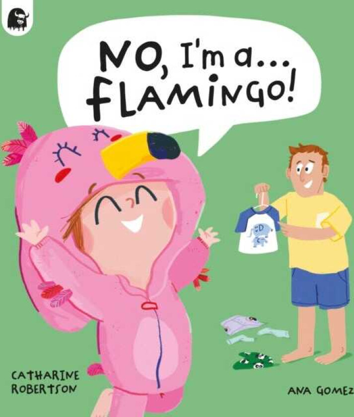 No, I'm a... FLAMINGO!