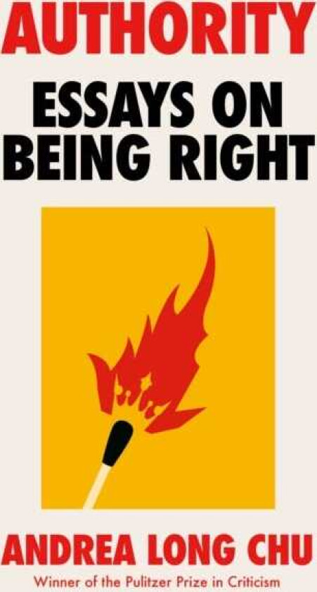 Authority Essays on Being Right