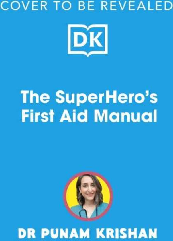 The Superhero’s First Aid Manual StepByStep Skills For Young People