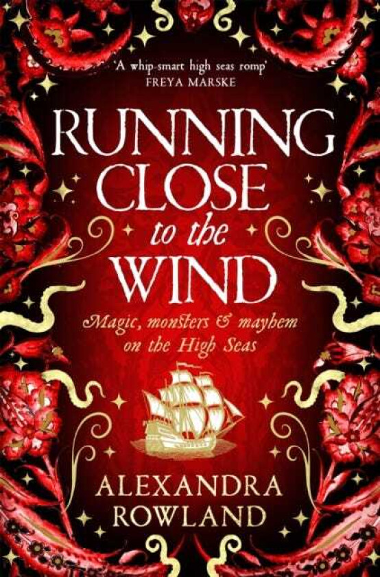Running Close to the Wind A queer pirate fantasy adventure full of magic and mayhem
