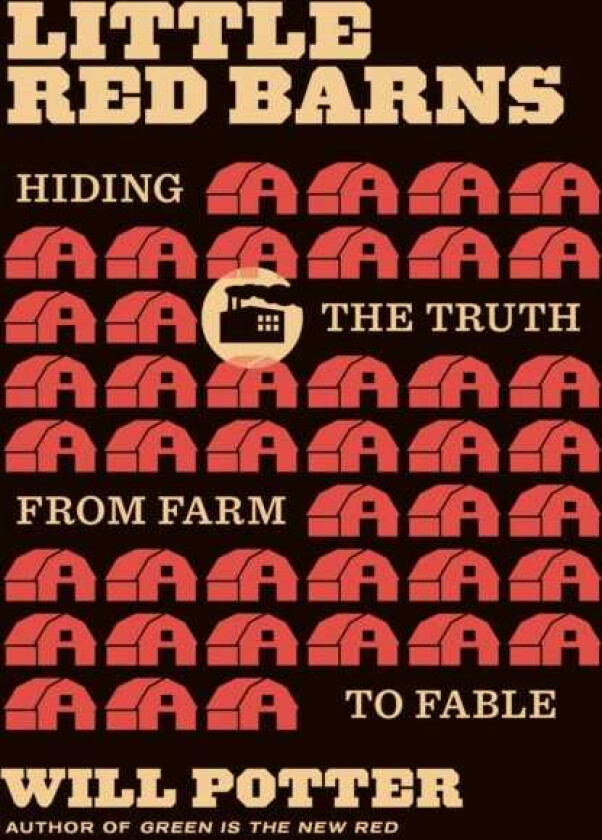 Little Red Barns Hiding the Truth, from Farm to Fable