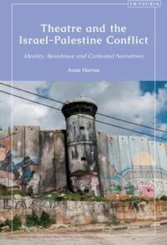 Theatre and the Israel-Palestine Conflict