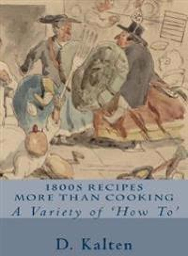 1800s Recipes More Than Cooking: A Variety of 'How To'
