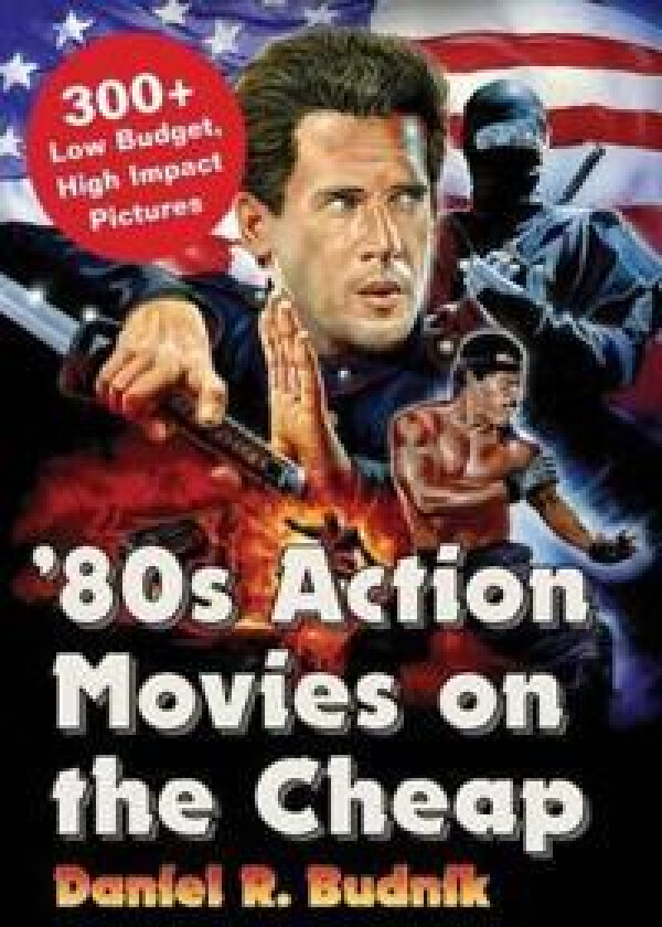 '80s Action Movies on the Cheap