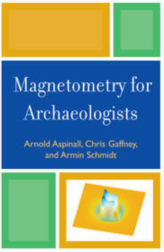 Magnetometry for Archaeologists