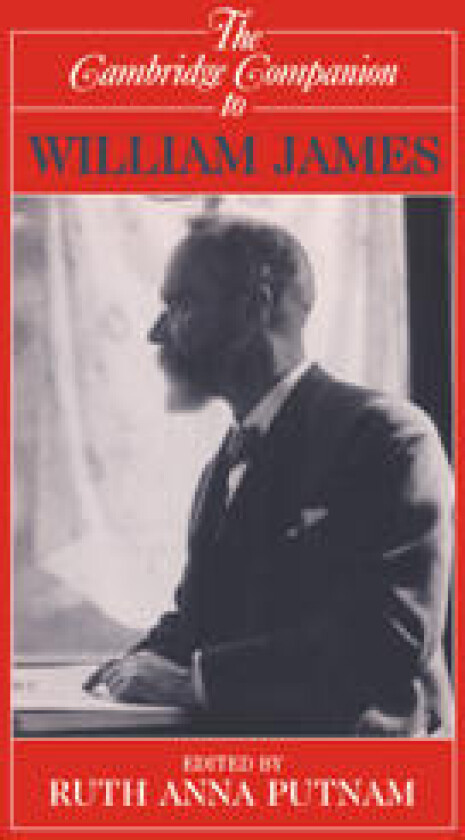The Cambridge Companion to William James