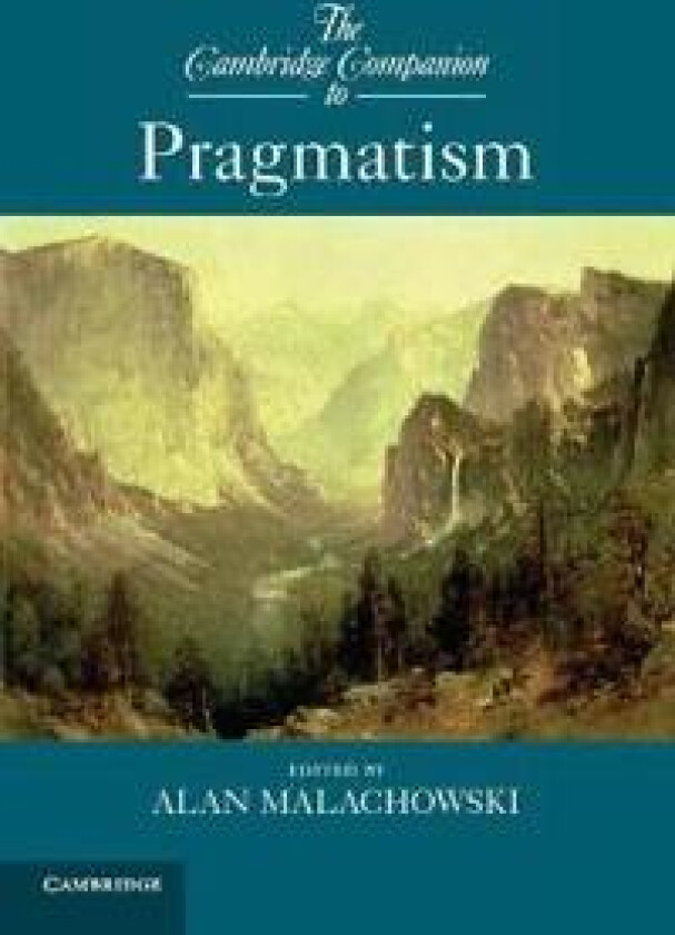 The Cambridge Companion to Pragmatism