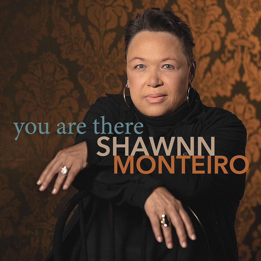 Shawnn Monteiro You Are There CD