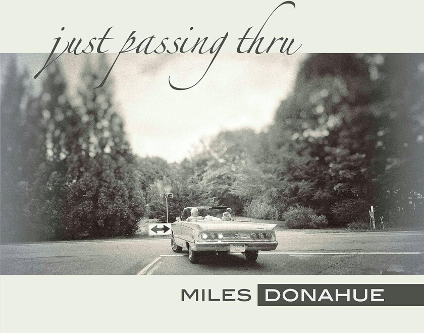 Miles Donahue Just Passing Thru CD