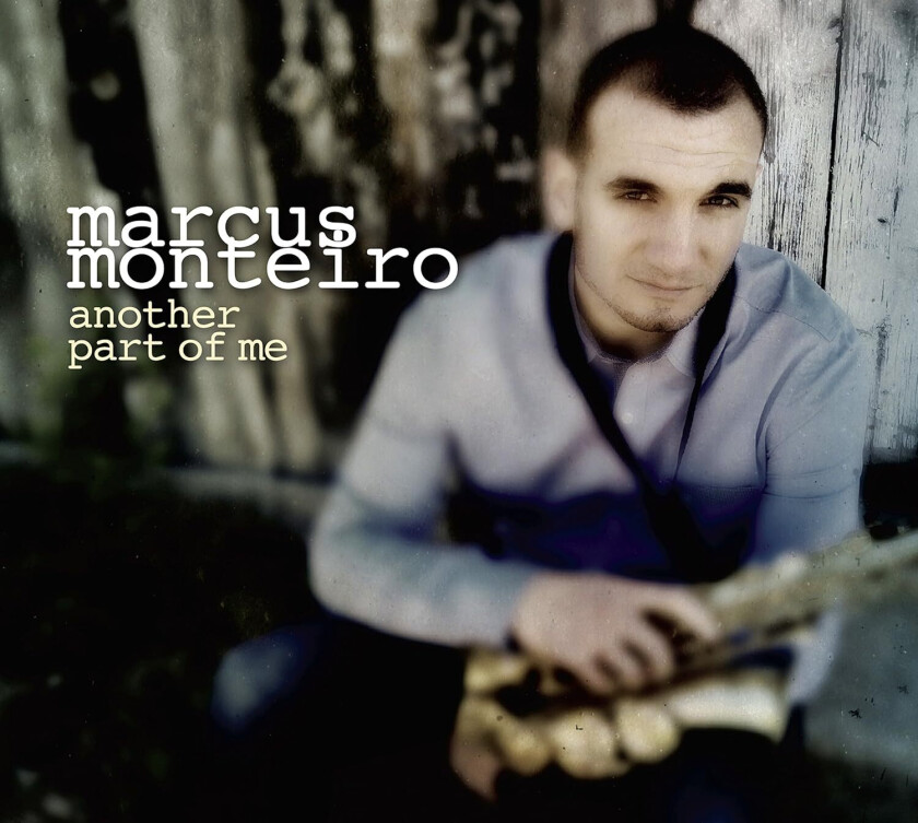 Marcus Monteiro Another Part of Me CD