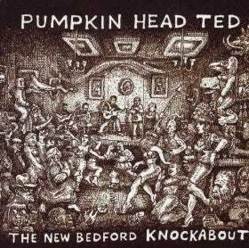 Pumpkin Head Ted The New Bedford Knockabout CD