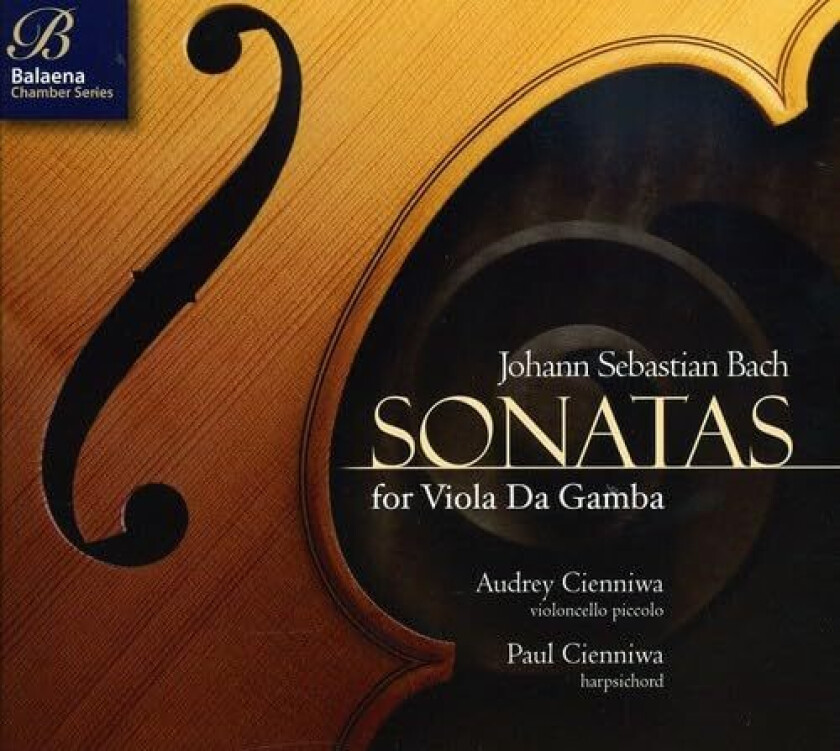 Paul Cienniwa, Audrey Cienniwa Bach: Sonatas For Viola Da Gamba CD