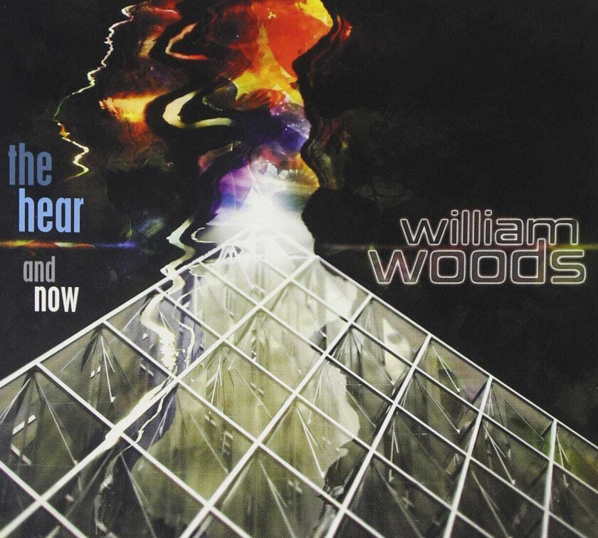 William Woods The Hear and Now CD