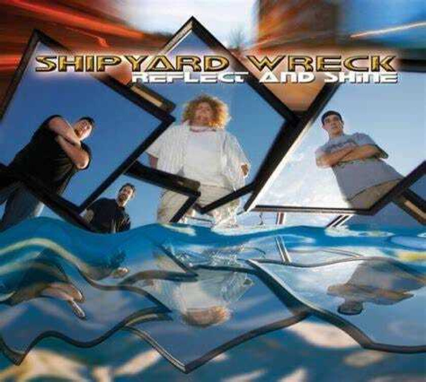 Shipyard Wreck Reflect and Shine CD