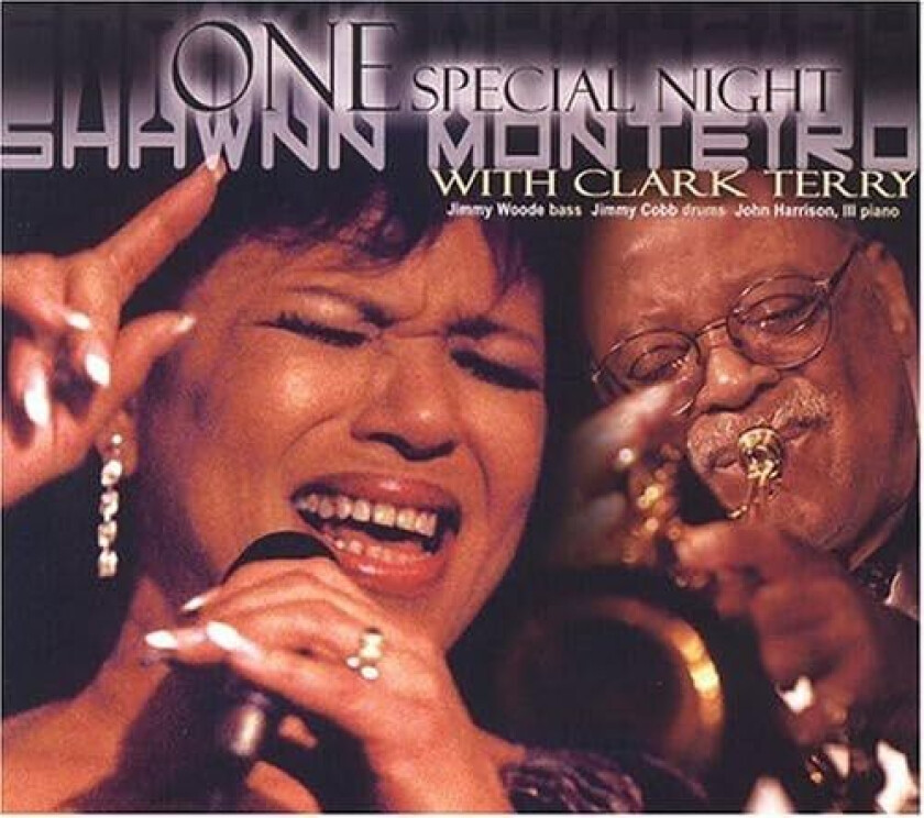 Shawnn Monteiro, Clark Terry One Special Night CD