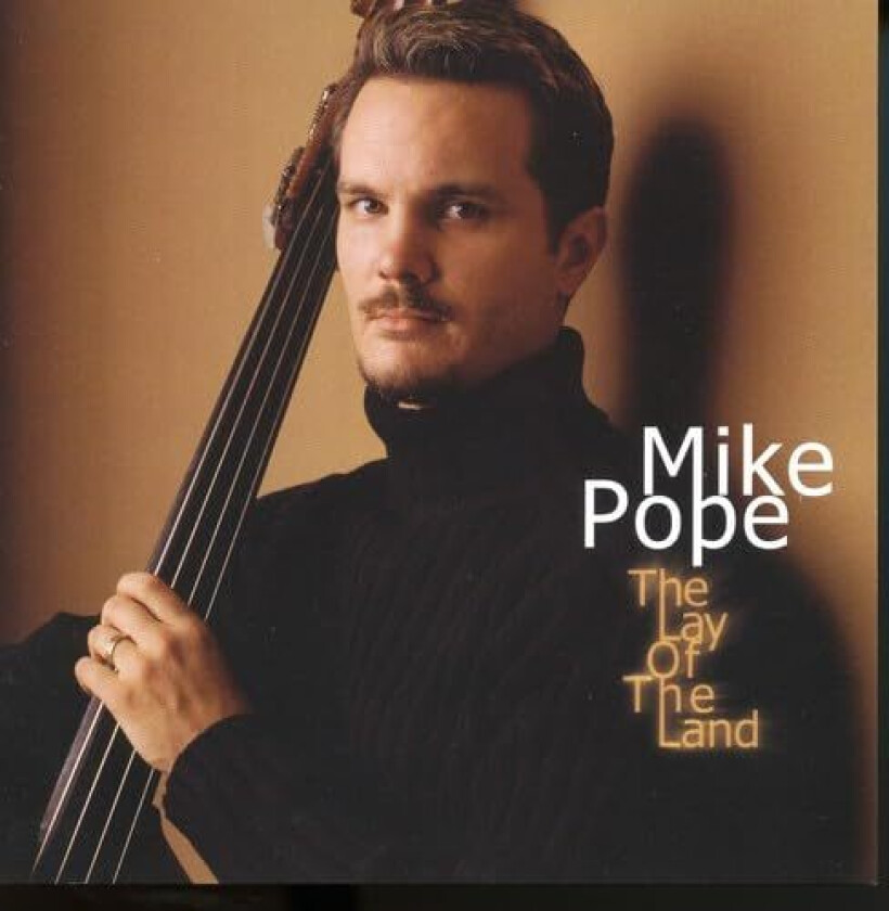 Mike Pope The Lay of the Land CD