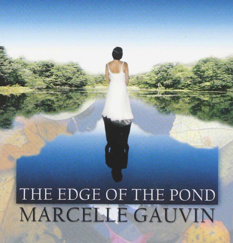 Marcelle Gauvin The Edge of the Pond CD