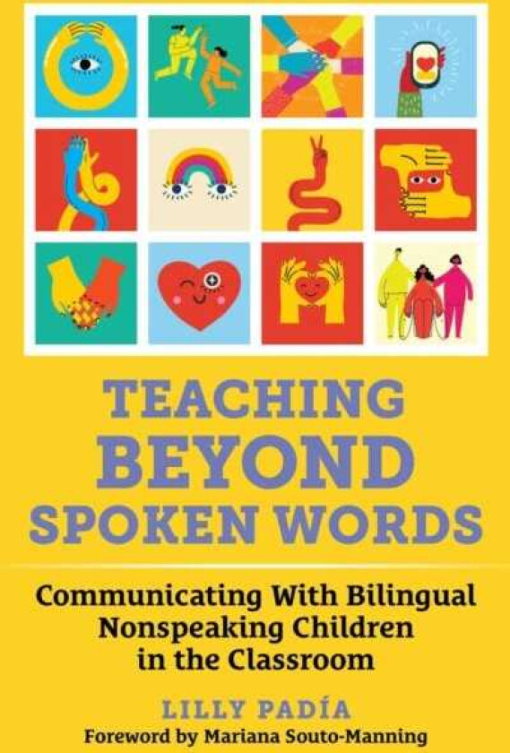 Teaching Beyond Spoken Words Communicating With Bilingual Nonspeaking Children in the Classroom