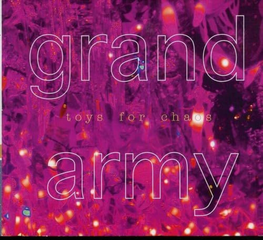 Grand Army Toys For Chaos CD