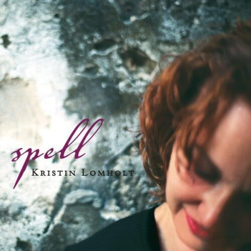 Kristin Lomholt Spell CD