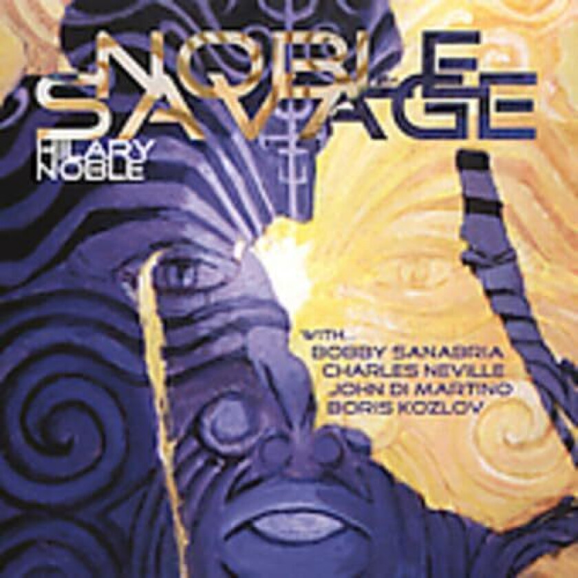 Hilary Noble Noble Savage CD