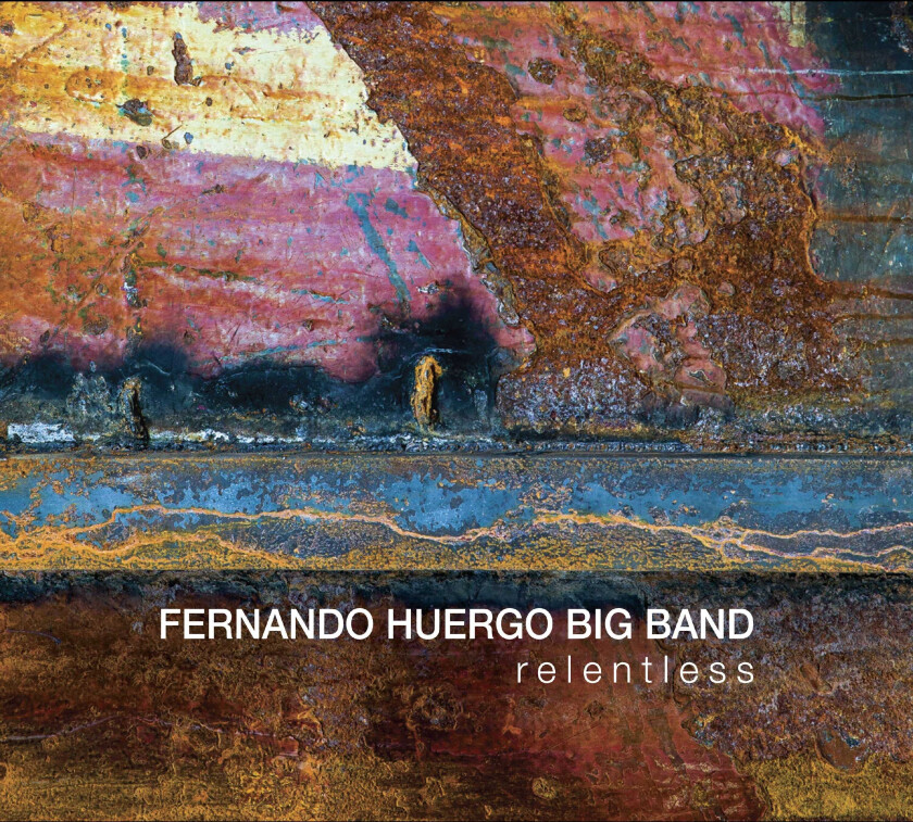 Fernando Huergo Relentless CD