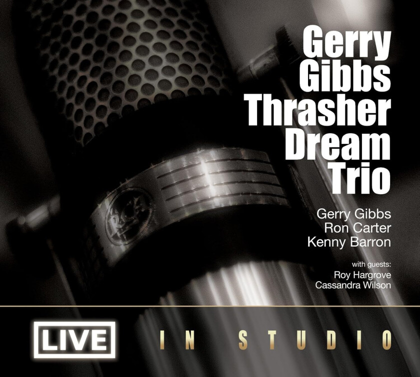 Gerry Gibbs, Kenny Barron, Ron Carter Gerry Gibbs Thrasher Dream Trio Live In Studio CD