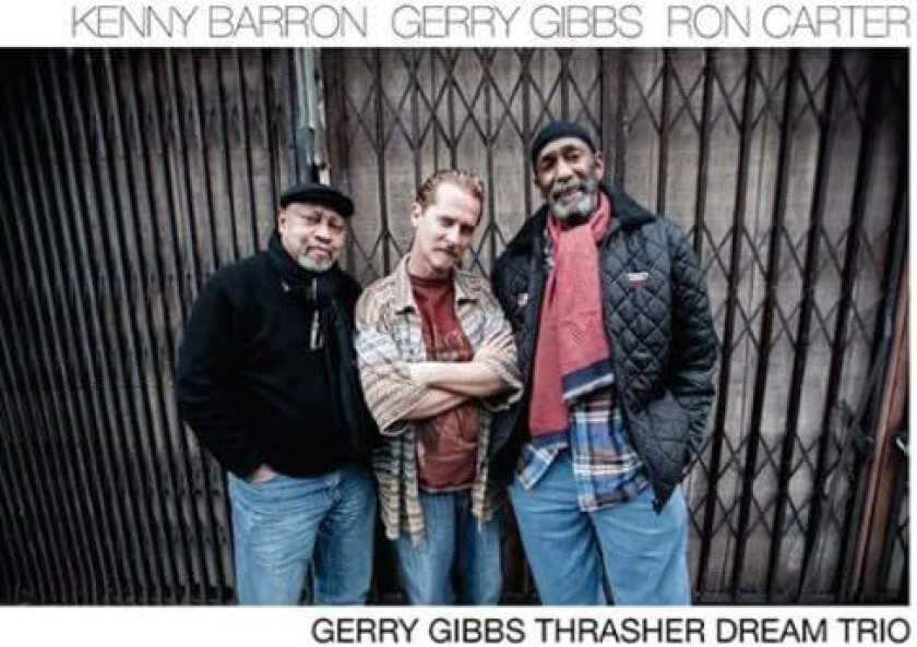 Gerry Gibbs, Kenny Barron, Ron Carter Gerry Gibbs Thrasher Dream Trio CD