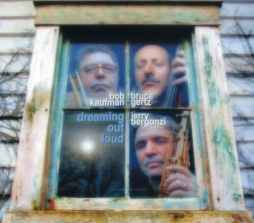 Bob Kaufman, Bruce Gertz, Jerry Bergonzi Dreaming Out Loud CD