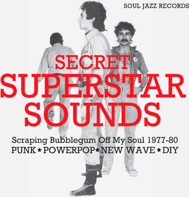 Diverse Artister Secret Superstar Sounds Scraping Bubblegum Off My Soul 197780: Punk Powerpop New Wave DIY CD