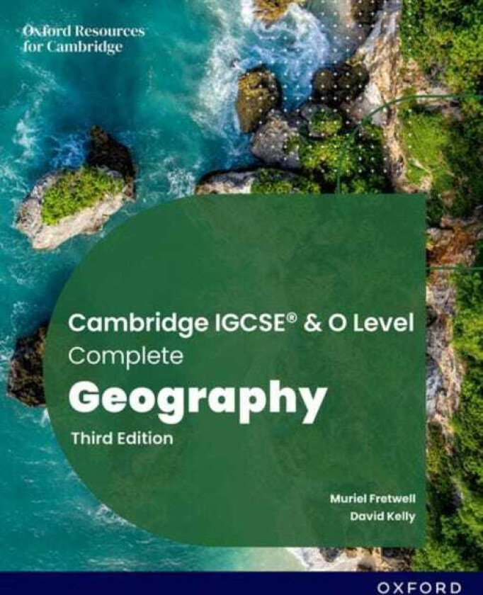 Cambridge IGCSE & O Level Complete Geography: Student Book Third Edition