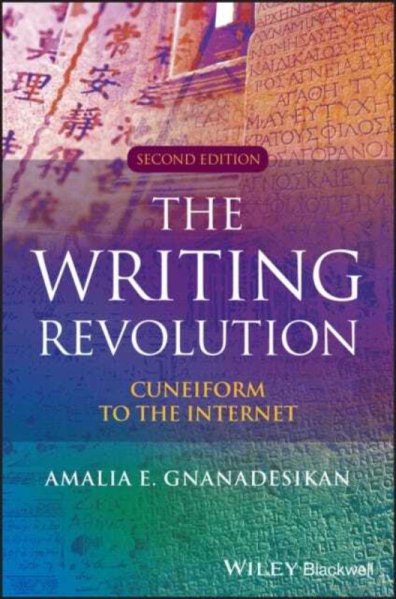 The Writing Revolution Cuneiform to the Internet