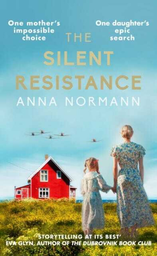 The Silent Resistance The heartbreaking World War Two historical novel