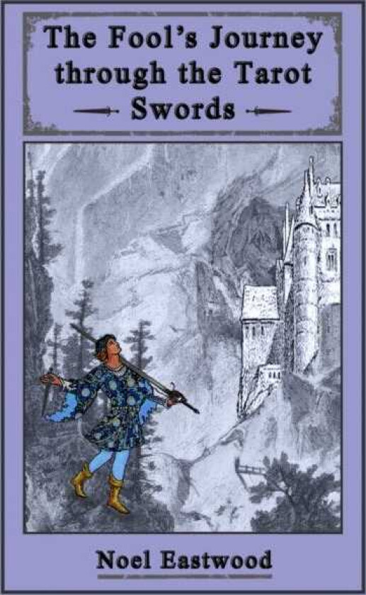 The Fool's Journey through the Tarot Swords