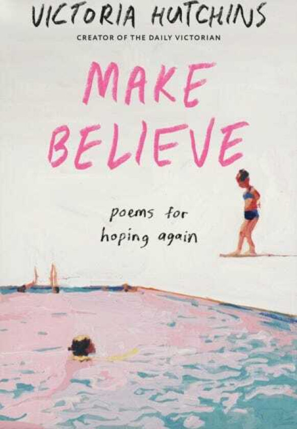 Make Believe Poems for Hoping Again