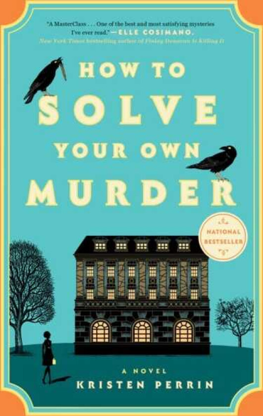 How to Solve Your Own Murder: A Novel