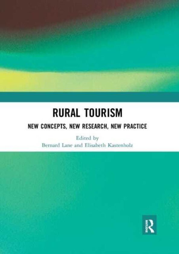 Rural Tourism New Concepts, New Research, New Practice