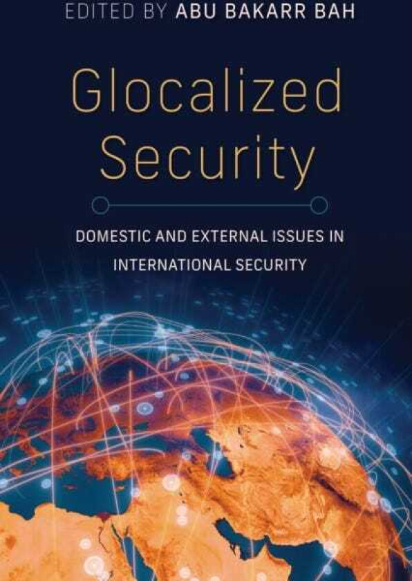 Glocalized Security Domestic and External Issues in International Security
