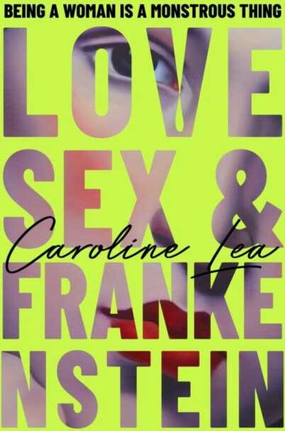Love, Sex & Frankenstein