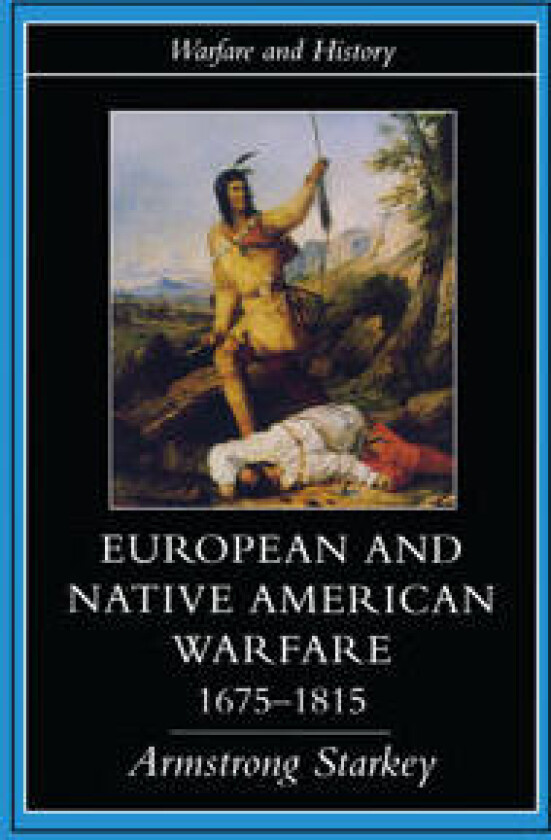 European and Native American Warfare 1675-1815