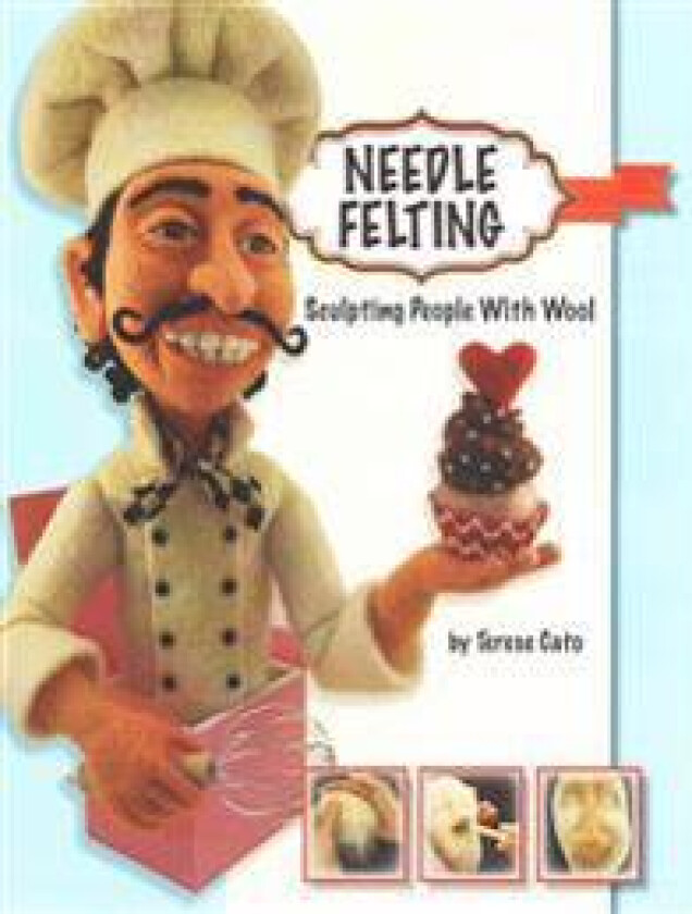 Needle Felting: Sculpting People With Wool