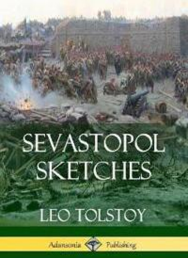 Sevastopol Sketches (Crimean War History) (Hardcover)