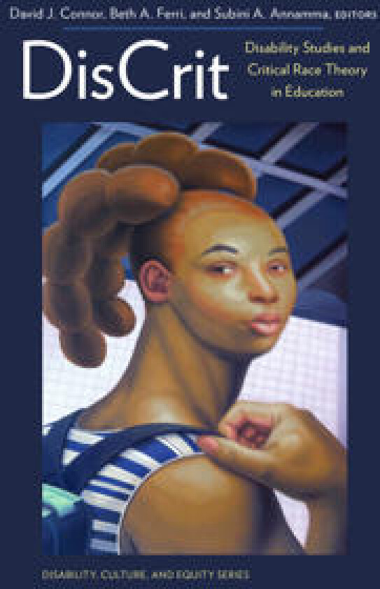 DisCrit—Disability Studies and Critical Race Theory in Education