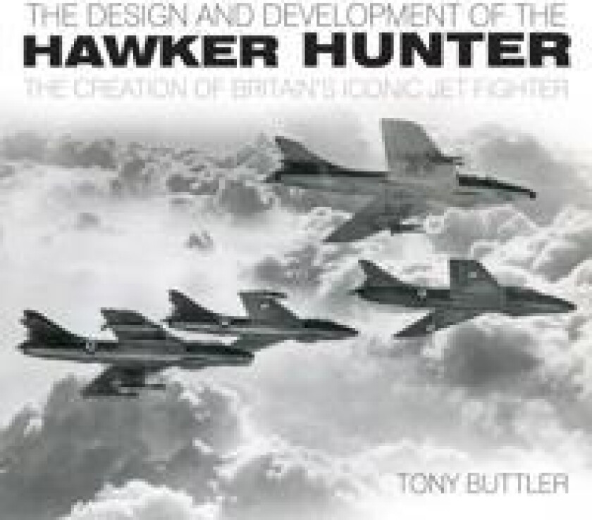 The Design and Development of the Hawker Hunter