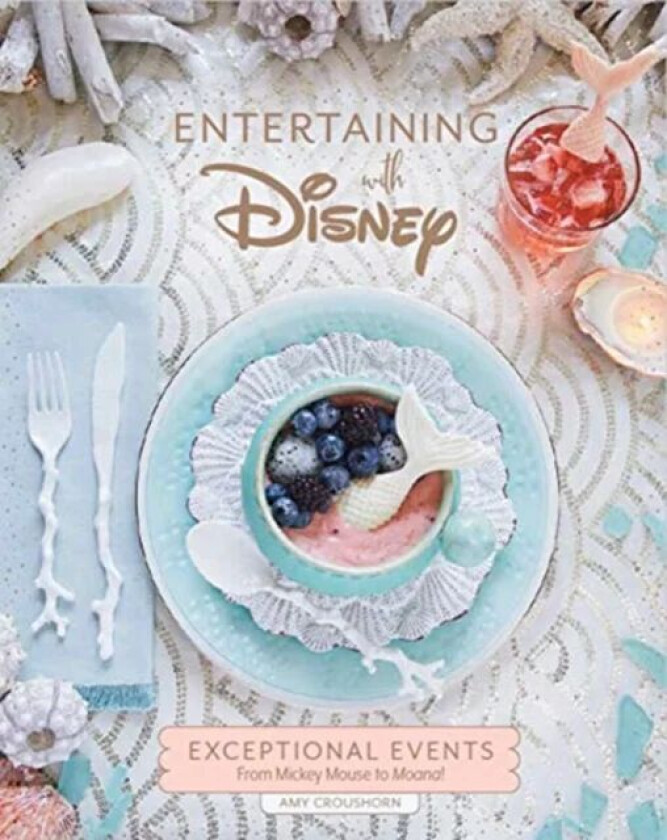 Entertaining with Disney av Amy Croushorn